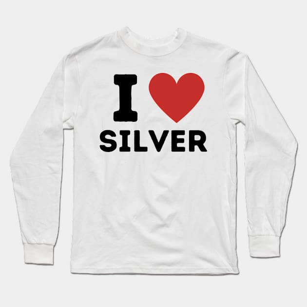 I Love Silver Simple Heart Design Long Sleeve T-Shirt by Word Minimalism